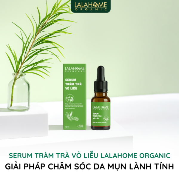 Serum tràm trà vỏ liễu Lalahome Skincare giúp kháng khuẩn kháng viêm